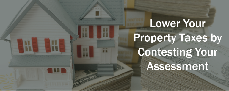 Lower Your Property Taxes By Contesting Your Assessment